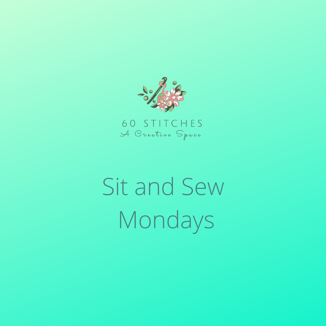 Sit and Sew - Mondays - April 2025
