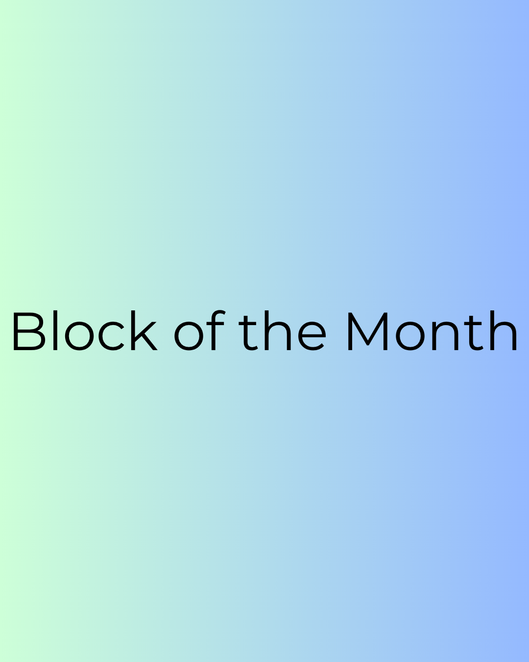 Block of the Month