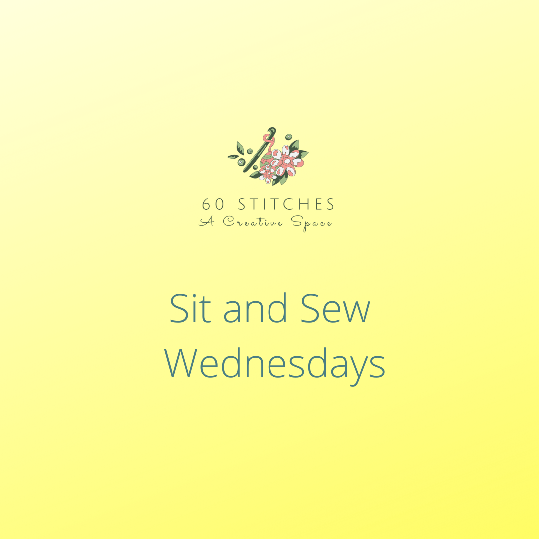 Sit and Sews - Wednesdays - October + November 2024