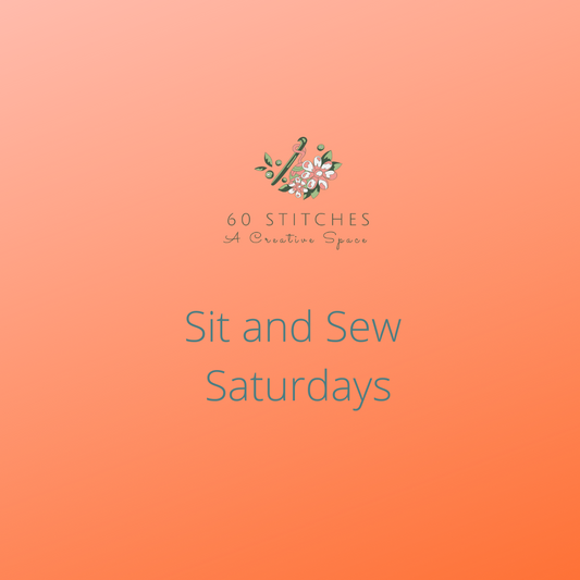Sit and Sews - Saturdays -  February + March + April 2024